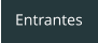 Entrantes