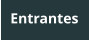 Entrantes