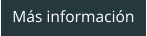 Más información
